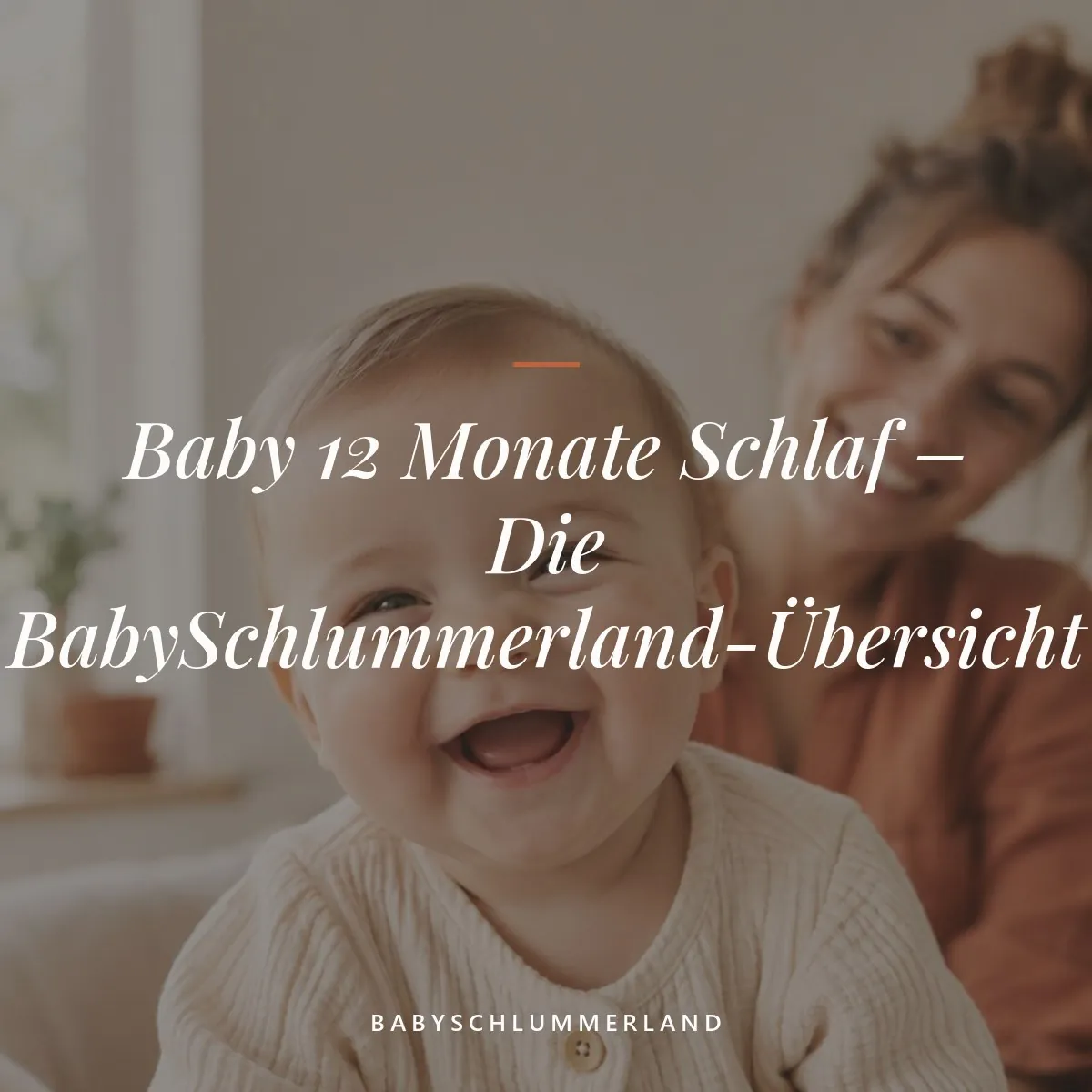 Baby 12 Monate Schlaf – Die BabySchlummerland-Übersicht